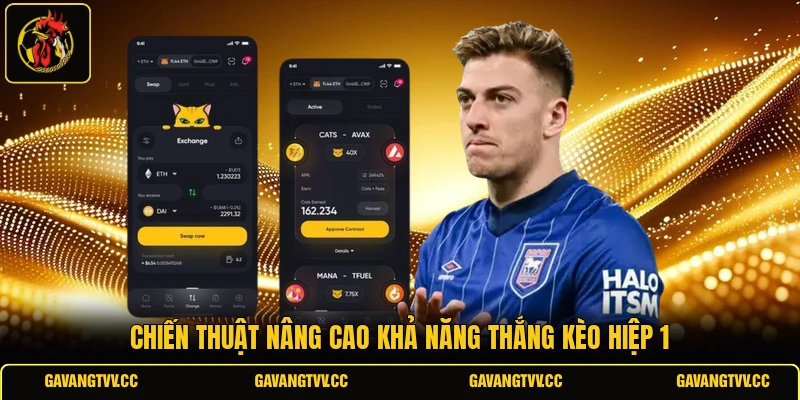 Chiến thuật nâng cao khả năng thắng kèo hiệp 1 