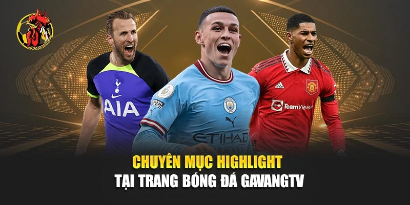 Chuyên mục highlight tại trang bóng đá Gavangtv