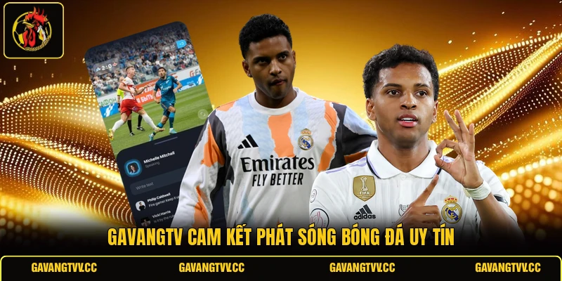 GAVANGTV cam kết phát sóng bóng đá uy tín