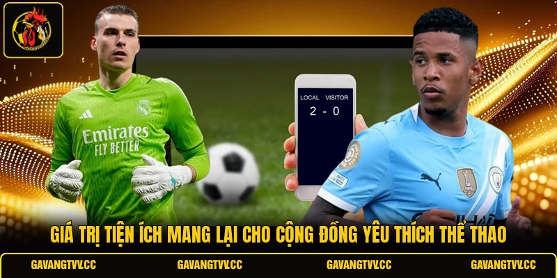 Giá trị tiện ích mang lại cho cộng đồng yêu thích thể thao 