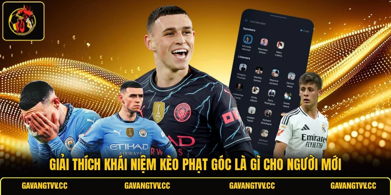 Giải thích khái niệm kèo phạt góc là gì cho người mới