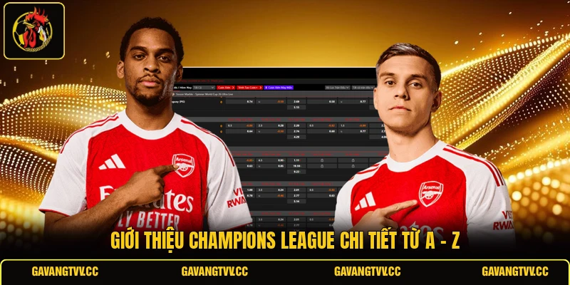 Giới thiệu Champions League chi tiết từ A - Z