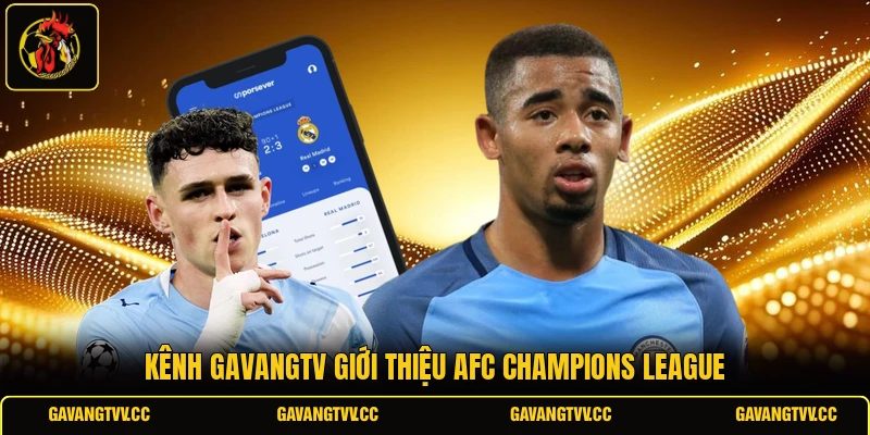 Kênh GAVANGTV giới thiệu AFC Champions League