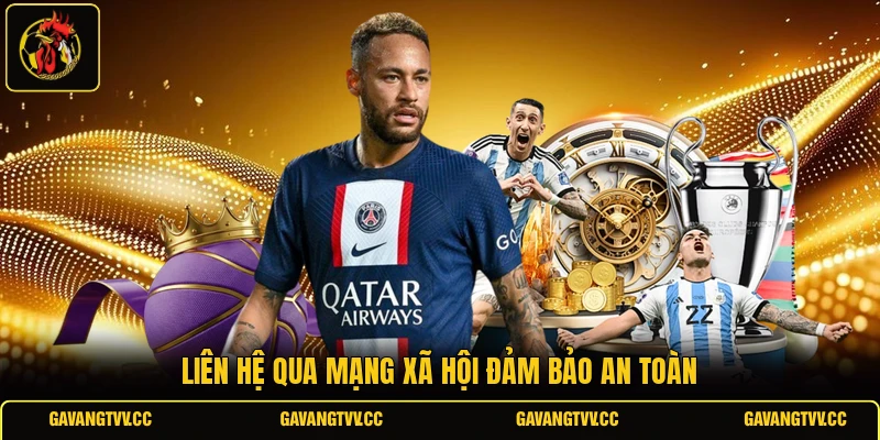 Liên hệ qua mạng xã hội đảm bảo an toàn