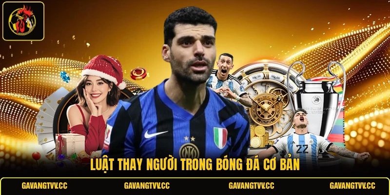 Luật thay người trong bóng đá cơ bản