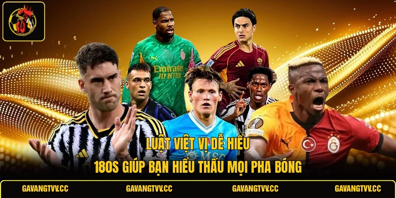 Luật Việt Vị Dễ Hiểu | 180s Giúp Bạn Hiểu Thấu Mọi Pha Bóng