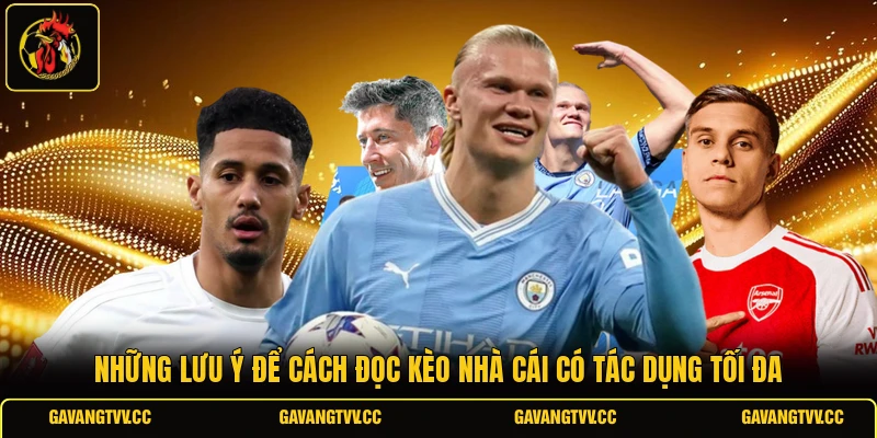 Những lưu ý để cách đọc kèo nhà cái có tác dụng tối đa