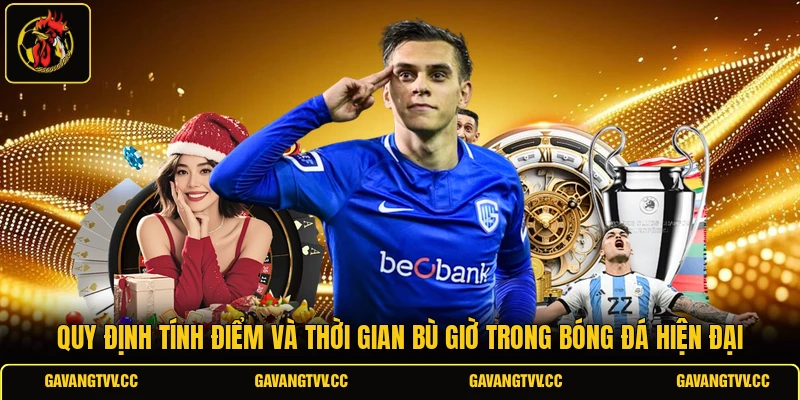 Quy định tính điểm và thời gian bù giờ trong bóng đá hiện đại