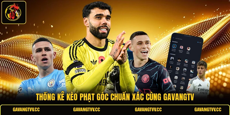 Thống kê kèo phạt góc chuẩn xác cùng GAVANGTV